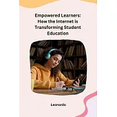 Empowered Learners: How the Internet is Transforming Student Education