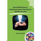 Social Media Savvy: Mastering Lesson Planning for Student Success