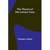 The Theory of the Leisure Class