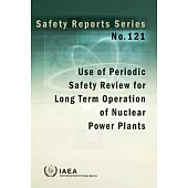 Use of Periodic Safety Review for Long Term Operation of Nuclear Power Plants