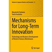 Mechanisms for Long-Term Innovation: Technology and Business Development of Reverse Osmosis Membranes