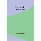 Sevenoaks: A Story of Today