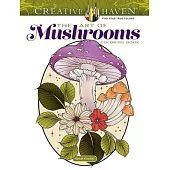 Creative Haven the Art of Mushrooms Coloring Book