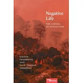 Negative Life: The Cinema of Extinction