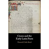 Cicero and the Early Latin Poets