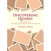 Discovering Quarks: Remembering Feynman, Gell-Mann, and Tollestrup