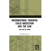 International Parental Child Abduction and the Law: The Case of Japan