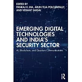 Emerging Digital Technologies and India’s Security Sector: Ai, Blockchain, and Quantum Communications