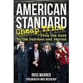 American Standard: Cheap Trick from the Bars to the Budokan and Beyond