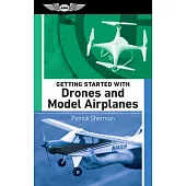 Getting Started with Drones and Model Airplanes