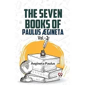 The Seven Books Of Paulus AEgineta Vol.-2