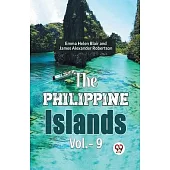 The Philippine Islands Vol.- 9