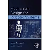 Mechanism Design for Robotic Systems