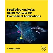Predictive Analytics Using MATLAB for Biomedical Applications