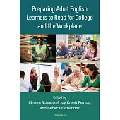 Preparing Adult English Learners to Read for College and the Workplace