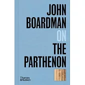 John Boardman on the Parthenon