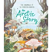 An Arctic Story: The Animals of the Frozen North