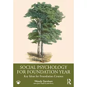 Social Psychology for Foundation Year: Key Ideas for Foundation Courses