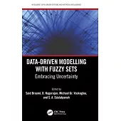 Data-Driven Modelling with Fuzzy Sets: Embracing Uncertainty