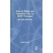 How to Think and Intervene Like an Rebt Therapist