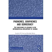 Phonemes, Graphemes and Democracy: The Significance of Accuracy in the Orthographical Development of Isixhosa