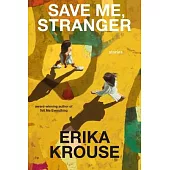 Save Me, Stranger: Stories