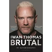 Brutal: My Autobiography