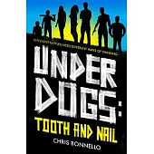 Underdogs: Tooth and Nail