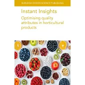 Instant Insights: Optimising Quality Attributes in Horticultural Products