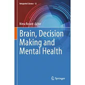 Brain, Decision Making and Mental Health