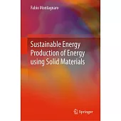 Sustainable Energy Production of Energy Using Solid Materials