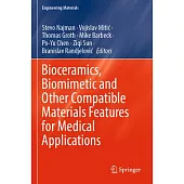 Bioceramics, Biomimetic and Other Compatible Materials Features for Medical Applications