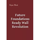 Future Foundations Ready Wall Revolution