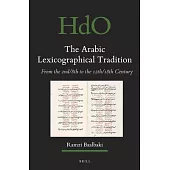 The Arabic Lexicographical Tradition: From the 2nd/8th to the 12th/18th Century