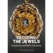 Decoding the Jewels: Renaissance Jewellery in Scotland