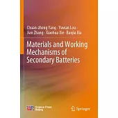 Materials and Working Mechanisms of Secondary Batteries