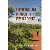 The Verbal Art of Mobility in West Africa