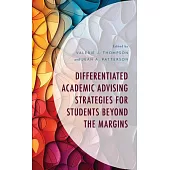 Differentiated Academic Advising Strategies for Students Beyond the Margins