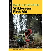 Basic Illustrated Wilderness First Aid