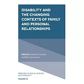 Disability and the Changing Contexts of Family and Personal Relationships