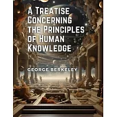 A Treatise Concerning the Principles of Human Knowledge