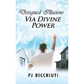 Designed Illusions Via Divine Power: Autobiographical Memoirs