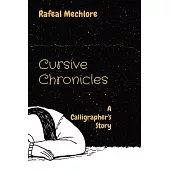 Cursive Chronicles: A Calligrapher’s Story