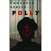 Polly: Unmasked Series Part-1