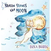 Stella Steals the Moon: A riotous rhyming picture book for children curious about science and outer space.