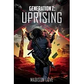 Generation Z: Uprising
