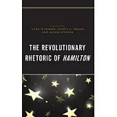 The Revolutionary Rhetoric of Hamilton