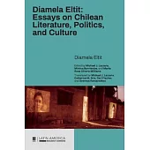 Diamela Eltit: Essays on Chilean Literature, Politics, and Culture
