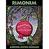 Rimonim: Ritual Poetry of Jewish Liberation