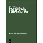 Language and Prosody of the Russian Folk Epic